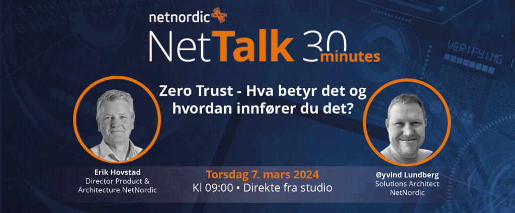 NetTalk 30 Minutes – Zero Trust