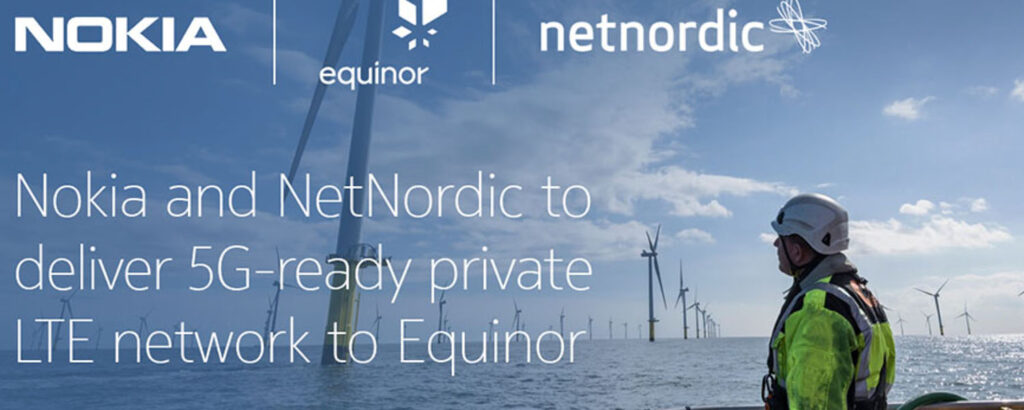 Nokia and NetNordic to deliver LTE 5G-ready private network to Equinor