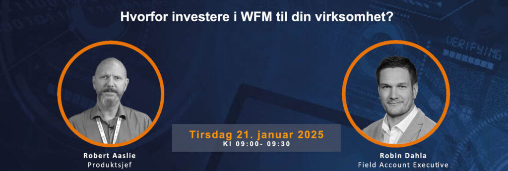 NetTalk 30 Minutes – Hvorfor investere i WFM til din virksomhet?