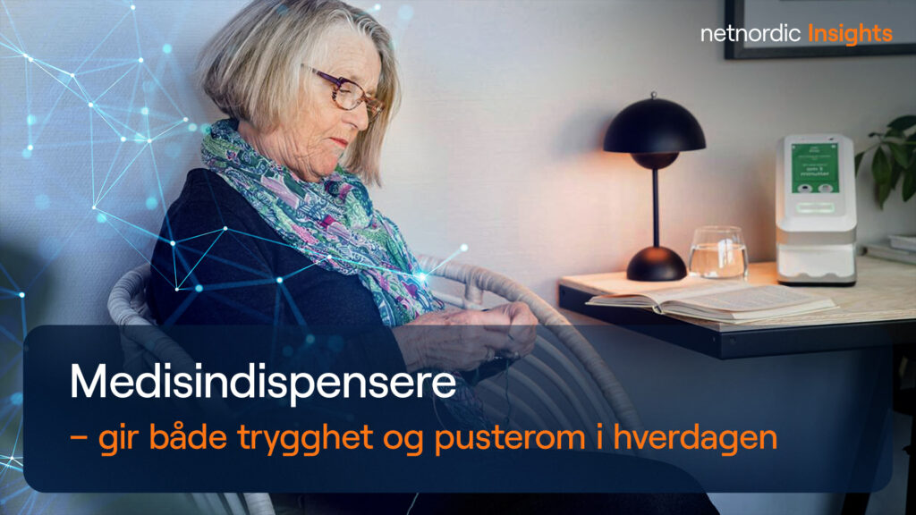 Medisindispensere gir både trygghet og pusterom i hverdagen